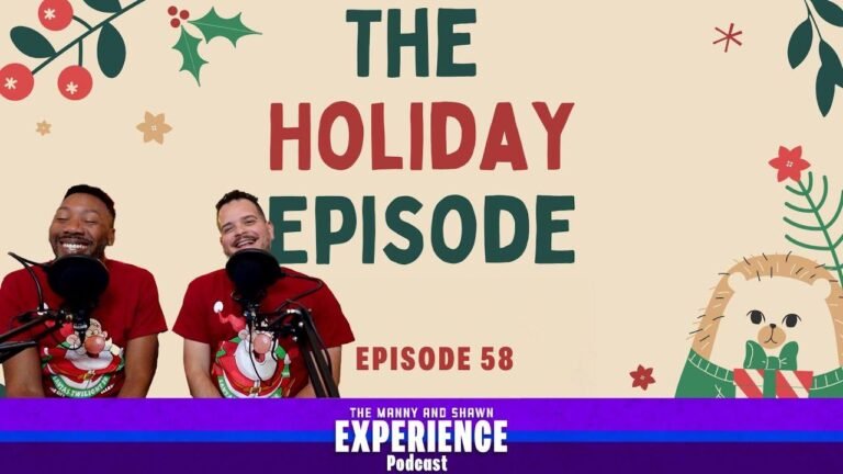 Episode 58: The Manny and Shawn Holiday Spectacular Episode